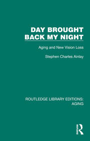 Day Brought Back My Night: Aging and New Vision Loss book cover