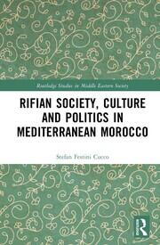 Rifian Society, Culture and Politics in Mediterranean Morocco book cover