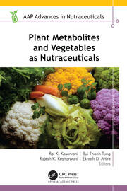 Plant Metabolites and Vegetables as Nutraceuticals book cover