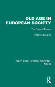Old Age in European Society: The Case of France book cover