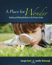 A Place for Wonder: Reading and Writing Nonfiction in the Primary Grades book cover