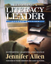 Becoming a Literacy Leader: Supporting Learning and Change book cover