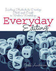 Everyday Editing: Inviting Students to Develop Skill and Craft in Writer's Workshop book cover