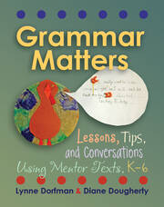 Grammar Matters: Lessons, Tips, & Conversations Using Mentor Texts, K-6 book cover