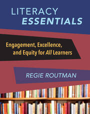 Literacy Essentials: Engagement, Excellence and Equity for All Learners book cover