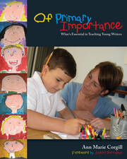 Of Primary Importance: What's Essential in Teaching Young Writers book cover