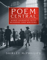 Poem Central: Word Journeys with Readers and Writers book cover