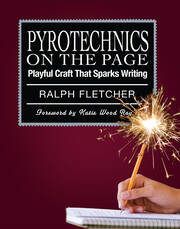 Pyrotechnics on the Page: Playful Craft That Sparks Writing book cover