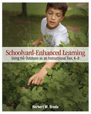 Schoolyard-Enhanced Learning: Using the Outdoors as an Instructional Tool, K-8 book cover