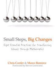Small Steps, Big Changes: Eight Essential Practices for Transforming Schools Through Mathematics book cover