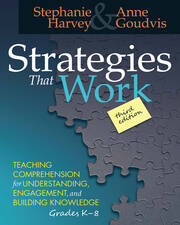 Strategies That Work: Teaching Comprehension for Engagement, Understanding, and Building Knowledge, Grades K-8 book cover