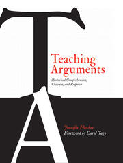 Teaching Arguments: Rhetorical Comprehension, Critique, and Response book cover
