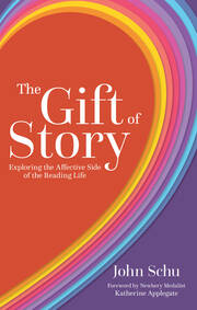 The Gift of Story: Exploring the Affective Side of the Reading Life book cover