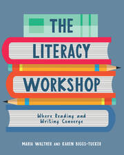 Literacy Workshop: Where Reading and Writing Converge - 1st Edition -
