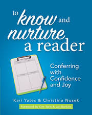 To Know and Nurture a Reader: Conferring with Confidence and Joy book cover