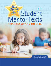 We Can Do This!: Student Mentor Texts That Teach and Inspire book cover
