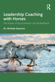 Leadership Coaching with Horses: The Power of Psychometrics and Biofeedback book cover