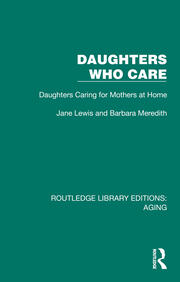 Daughters Who Care: Daughters Caring for Mothers at Home book cover