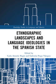 Ethnographic Landscapes and Language Ideologies in the Spanish State book cover