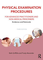 Physical Examination Procedures for Advanced Practitioners and Non-Medical Prescribers: Evidence and Rationale book cover