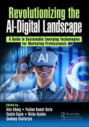 Revolutionizing the AI-Digital Landscape: A Guide to Sustainable Emerging Technologies for Marketing Professionals book cover