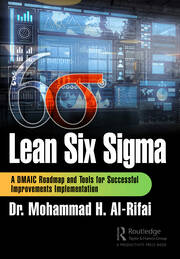 Lean Six Sigma: A DMAIC Roadmap and Tools for Successful Improvements Implementation book cover