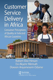 Customer Service Delivery in Africa: Consumer Perceptions of Quality in Selected African Countries book cover