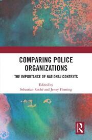 Comparing Police Organizations: The Importance of National Contexts book cover
