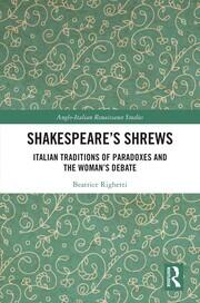 Shakespeare’s Shrews: Italian Traditions of Paradoxes and the Woman’s Debate book cover