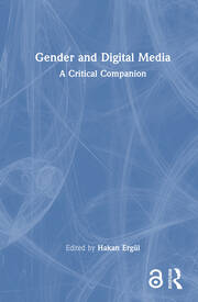 Gender and Digital Media: A Critical Companion book cover