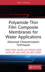 Polyamide Thin Film Composite Membranes for Water Applications: Advanced Characterization Techniques book cover