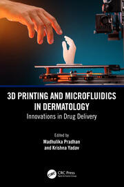 3D Printing and Microfluidics in Dermatology: Innovations in Drug Delivery book cover