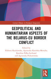 Geopolitical and Humanitarian Aspects of the Belarus–EU Border Conflict book cover