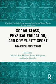 Social Class, Physical Education, and Community Sport: Theoretical Perspectives book cover