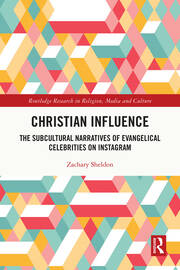 Christian Influence: The Subcultural Narratives of Evangelical Celebrities on Instagram book cover