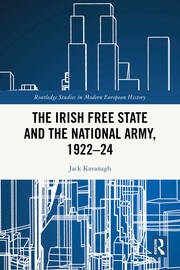 The Irish Free State and the National Army, 1922–24 book cover