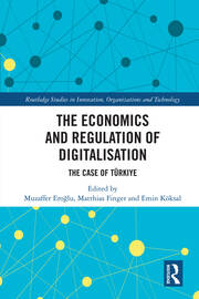The Economics and Regulation of Digitalisation: The Case of Türkiye book cover