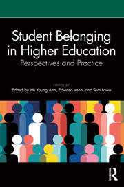 Student Belonging in Higher Education: Perspectives and Practice book cover