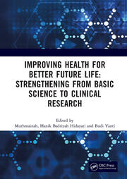 Improving Health for Better Future Life: Strengthening from Basic Science to Clinical Research: Proceedings of the 3rd International Conference on Health, Technology and Life Sciences (ICO-HELICS III),  Banung, Indonesia, 19-20 November 2022 book cover