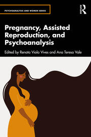 Pregnancy, Assisted Reproduction, and Psychoanalysis book cover
