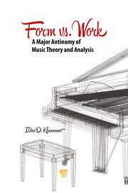 Form vs. Work: A Major Antinomy of Music Theory and Analysis book cover