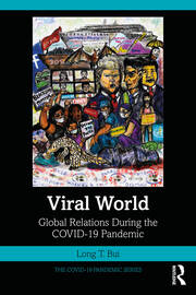 Viral World: Global Relations During the COVID-19 Pandemic book cover