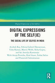 Digital Expressions of the Self(ie): The Social Life of Selfies in India book cover