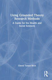 Using Grounded Theory Research Methods: A Guide for the Health and Social Sciences book cover