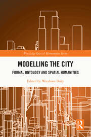 Modelling the City: Formal Ontology and Spatial Humanities book cover