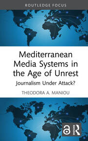 Mediterranean Media Systems in the Age of Unrest: Journalism Under Attack? book cover