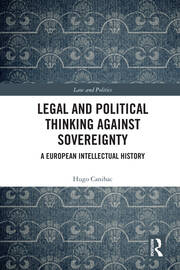 Legal and Political Thinking Against Sovereignty: A European Intellectual History book cover