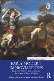 Early Modern Improvisations: Essays on History and Literature in Honor of John Watkins book cover