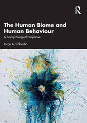 The Human Biome and Human Behaviour: A Biopsychological Perspective book cover