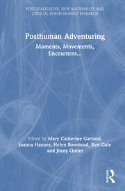 Posthuman Adventuring: Moments, Movements, Encounters... book cover